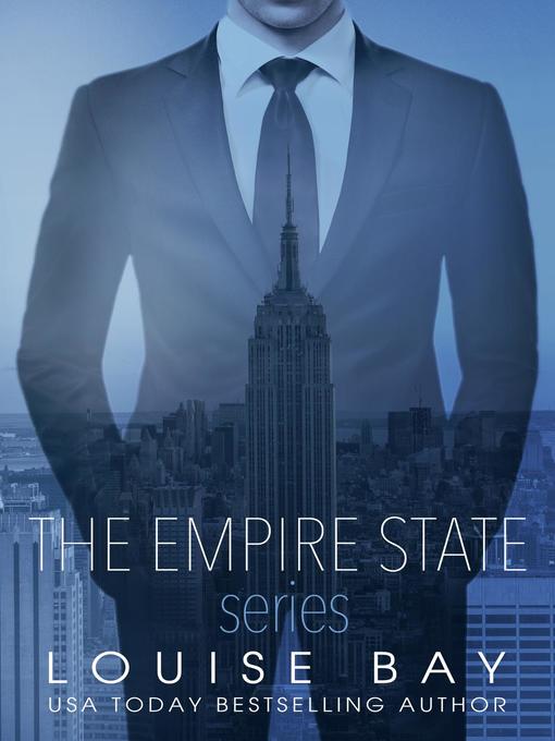 Title details for The Empire State Series (A Week in New York, Autumn in London, New Year in Manhattan) by Louise Bay - Available